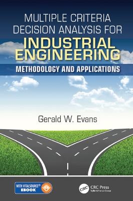 Multiple Criteria Decision Analysis for Industrial Engineering - Gerald William Evans