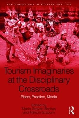 Tourism Imaginaries at the Disciplinary Crossroads - 