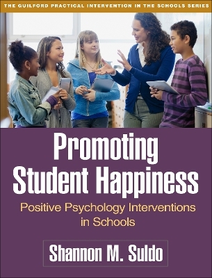 Promoting Student Happiness - Shannon M. Suldo