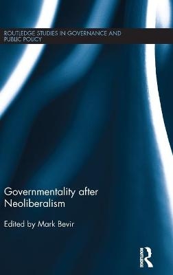 Governmentality after Neoliberalism - 