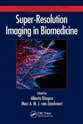 Super-Resolution Imaging in Biomedicine - 