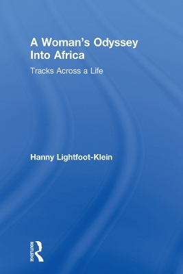 A Woman's Odyssey Into Africa - Hanny Lightfoot Klein, Ellen Cole, Esther D Rothblum