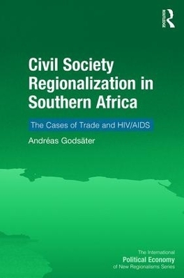 Civil Society Regionalization in Southern Africa - Andréas Godsäter