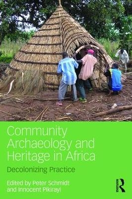 Community Archaeology and Heritage in Africa - 