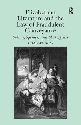 Elizabethan Literature and the Law of Fraudulent Conveyance - Charles Ross