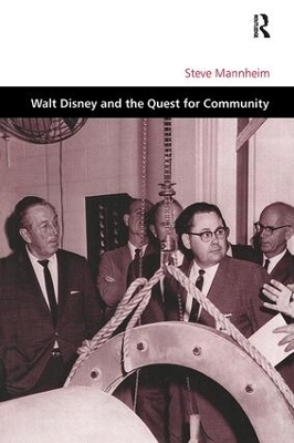 Walt Disney and the Quest for Community - Steve Mannheim