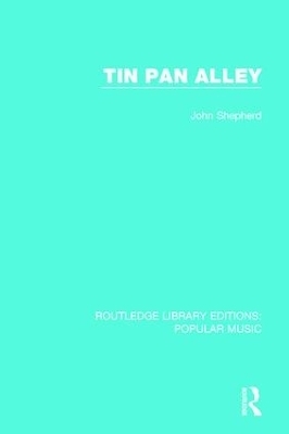 Tin Pan Alley - John Shepherd