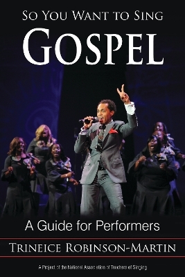 So You Want to Sing Gospel - Trineice Robinson-Martin