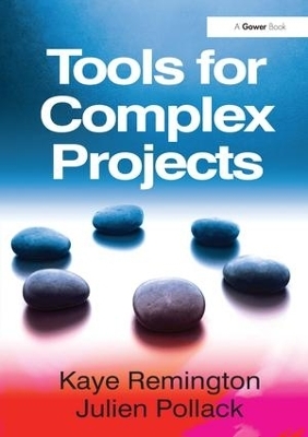 Tools for Complex Projects - Kaye Remington, Julien Pollack