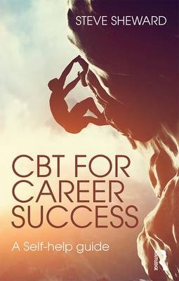 CBT for Career Success - Steve Sheward