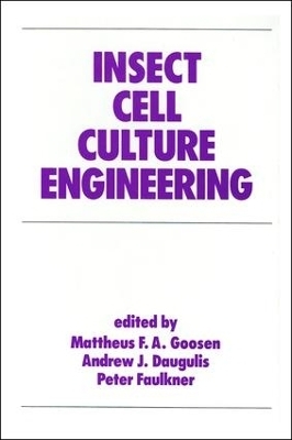 Insect Cell Culture Engineering - Mattheus F. A. Goosen