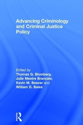 Advancing Criminology and Criminal Justice Policy - 