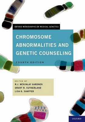 Chromosome Abnormalities and Genetic Counseling - R.J. McKinlay Gardner, Grant R Sutherland, Lisa G. Shaffer