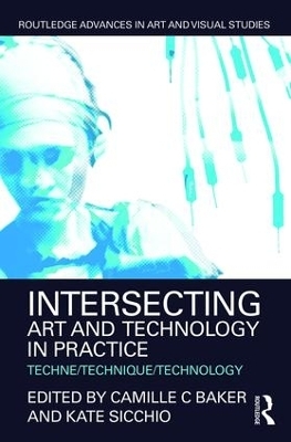 Intersecting Art and Technology in Practice - 