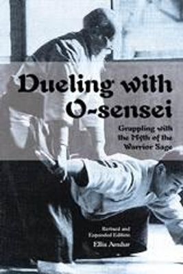 Dueling with O-Sensei - Ellis Amdur