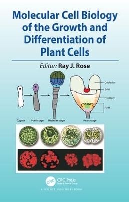 Molecular Cell Biology of the Growth and Differentiation of Plant Cells - 