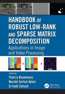 Handbook of Robust Low-Rank and Sparse Matrix Decomposition - 