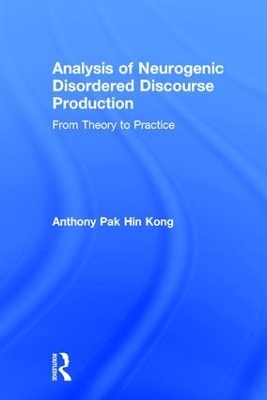 Analysis of Neurogenic Disordered Discourse Production - Anthony Pak Hin Kong