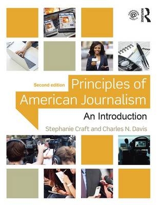 Principles of American Journalism - Stephanie Craft, Charles N. Davis