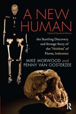 A New Human - Mike Morwood, Penny Van Oosterzee