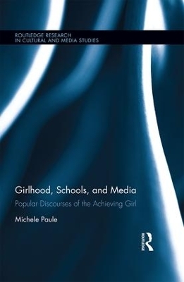 Girlhood, Schools, and Media - Michele Paule