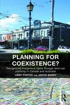 Planning for Coexistence? - Libby Porter, Janice Barry