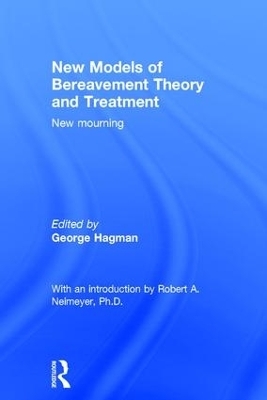 New Models of Bereavement Theory and Treatment - 