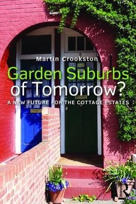 Garden Suburbs of Tomorrow? - Martin Crookston