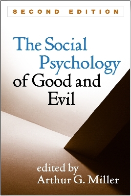 The Social Psychology of Good and Evil, Second Edition - 