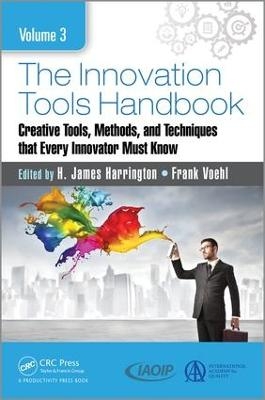 The Innovation Tools Handbook, Volume 3 - 