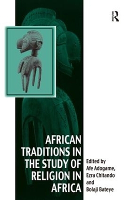 African Traditions in the Study of Religion in Africa - Ezra Chitando