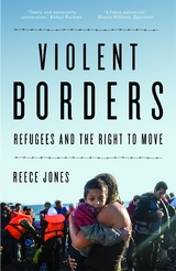 Violent Borders -  Reece Jones