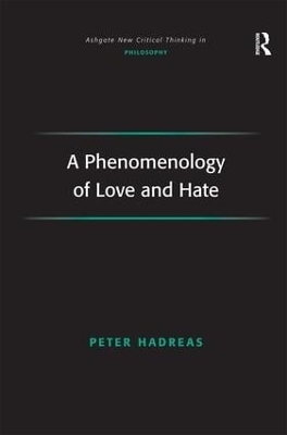 A Phenomenology of Love and Hate - Peter Hadreas