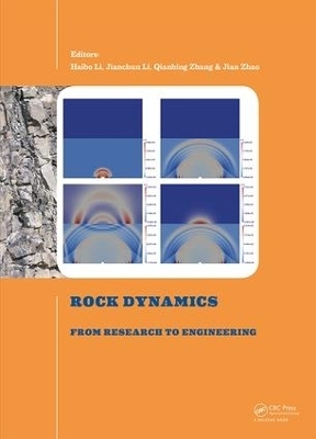 Rock Dynamics: From Research to Engineering - 