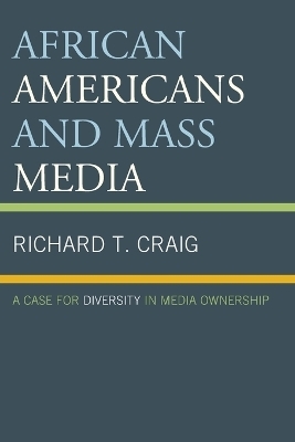 African Americans and Mass Media - Richard T. Craig