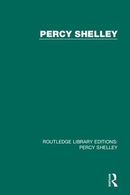 Routledge Library Editions: Percy Shelley -  Various