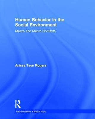 Human Behavior in the Social Environment - Anissa Rogers