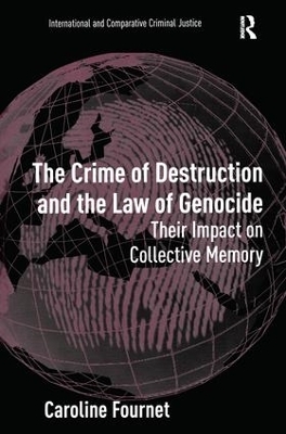 The Crime of Destruction and the Law of Genocide - Caroline Fournet