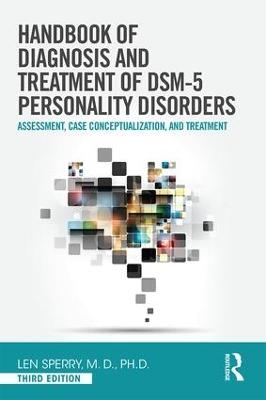 Handbook of Diagnosis and Treatment of DSM-5 Personality Disorders - Len Sperry