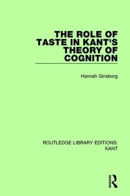 The Role of Taste in Kant's Theory of Cognition - Hannah Ginsborg
