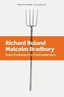 From Puritanism to Postmodernism - Richard Ruland, Malcolm Bradbury