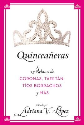 Quincea�eras - Adriana V Lopez