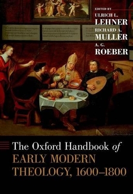 The Oxford Handbook of Early Modern Theology, 1600-1800 - 