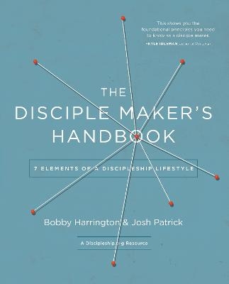 The Disciple Maker's Handbook - Bobby Harrington, Josh Robert Patrick