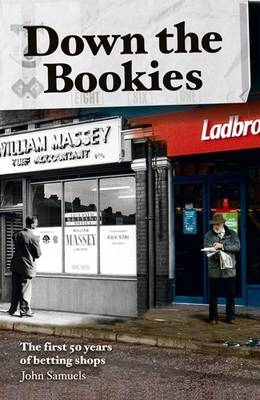 Down the Bookies - John Samuels