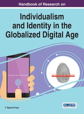 Handbook of Research on Individualism and Identity in the Globalized Digital Age - 