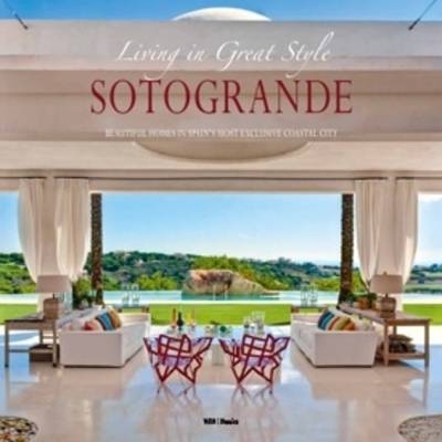 Sotogrande: Living in Great Style - Paul Van Den Heuvel, Caroline Van Poucke