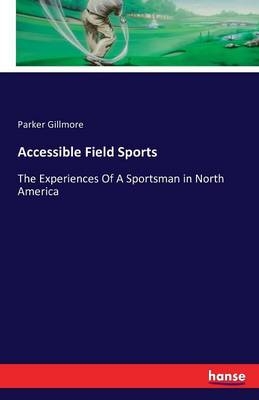 Accessible Field Sports - Parker Gillmore