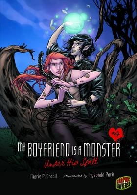 My Boyfriend Is a Monster 4: Under His Spell - Marie P. Croall