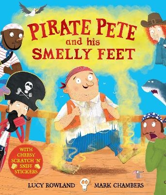Pirate Pete and His Smelly Feet - Lucy Rowland